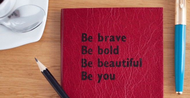 be brave be you